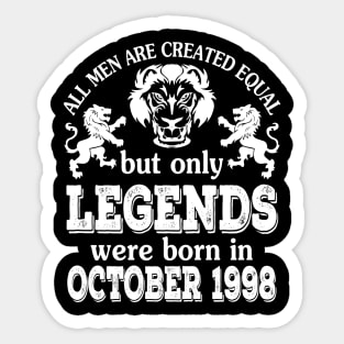 Happy Birthday To Me You All Men Are Created Equal But Only Legends Were Born In October 1998 Sticker